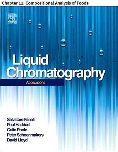 Liquid Chromatography  Chapter 11  Compositional Analysis of Foods