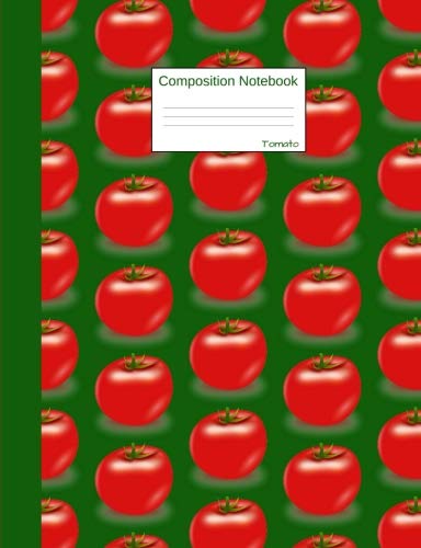 Tomato Composition Notebook  Wide Ruled Journal to write in for school  take notes about fruits and vegetables  for boys and girls  students  healthy eating teachers  homeschool
